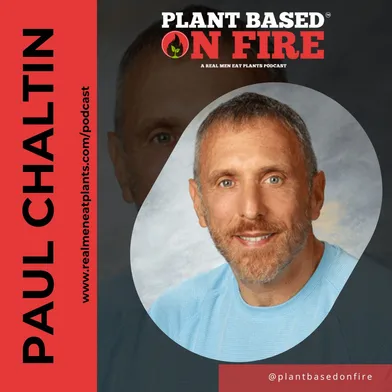 The Plant-Based Revolution: Paul Chatlin's Journey from Heart Disease to Health Advocate