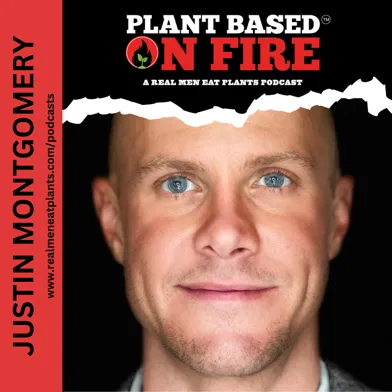 Navigating Life's Challenges, One Plant-Based Adventure at a Time ft. Justin Montgomery