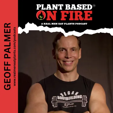 Plant-Based Entrepreneur Spotlight: Geoff Palmer - A Champion for Health, Fitness, and Sustainabilit